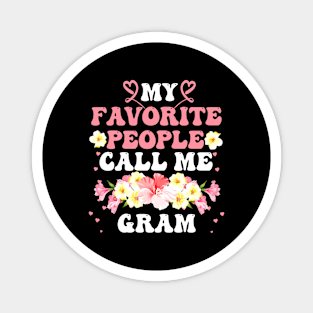 My favorite people call me Gram Magnet